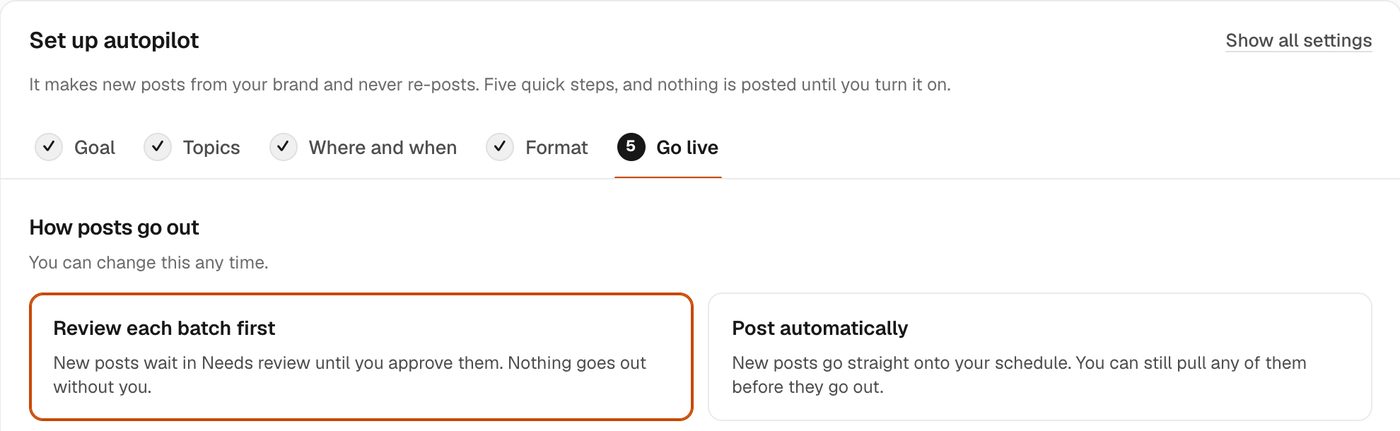The autopilot setting for how posts go out: Review each batch first, or Post automatically